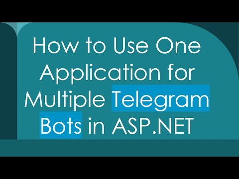 How to Use One Application for Multiple Telegram Bots in ASP.NET