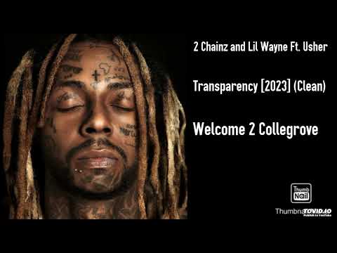 2 Chainz and Lil Wayne Ft. Usher - Transparency [2023] (Clean)
