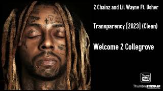 2 Chainz And Lil Wayne Ft. Usher - Transparency 2023 Clean