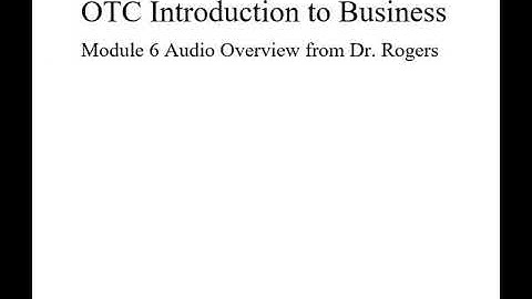 OTC Intro to Business Module 6 audio overview