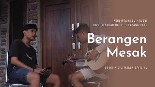 Berangen Mesak - Lagu Sasak | DiditKirun 