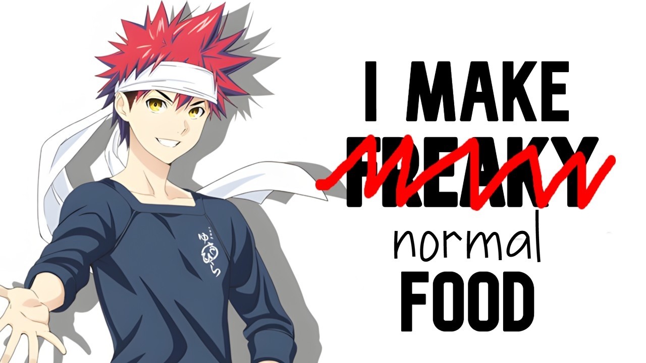 Food Wars, But I Removed the Freakiness (Season 1)