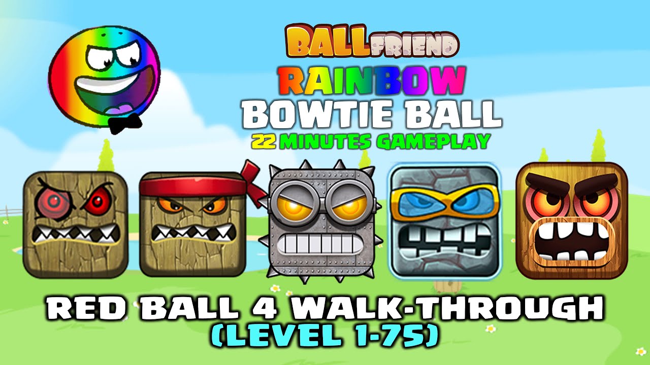 Red Ball 4 - Rainbow Bowtie Ball - Ball Friends - 22 Minutes Speed Gameplay Volume 1,2,3,4,5