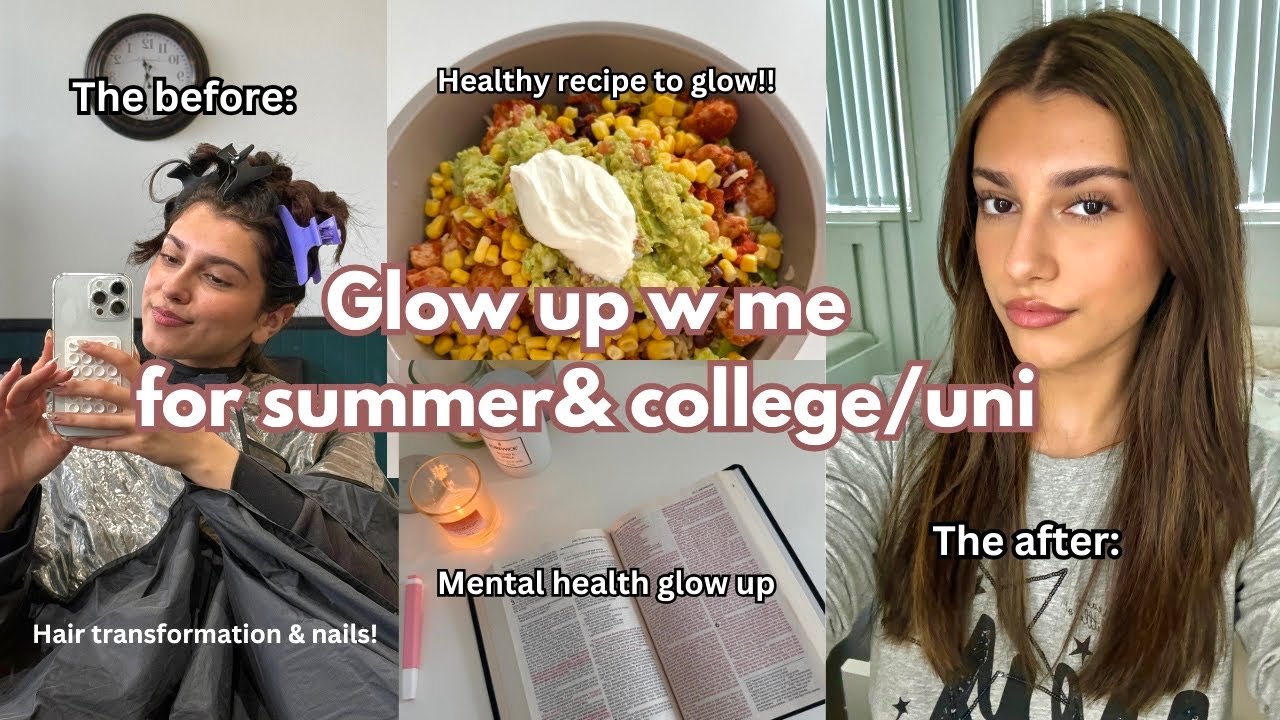 Glow up w me for summer & back to college/ university!! hair, nails ...