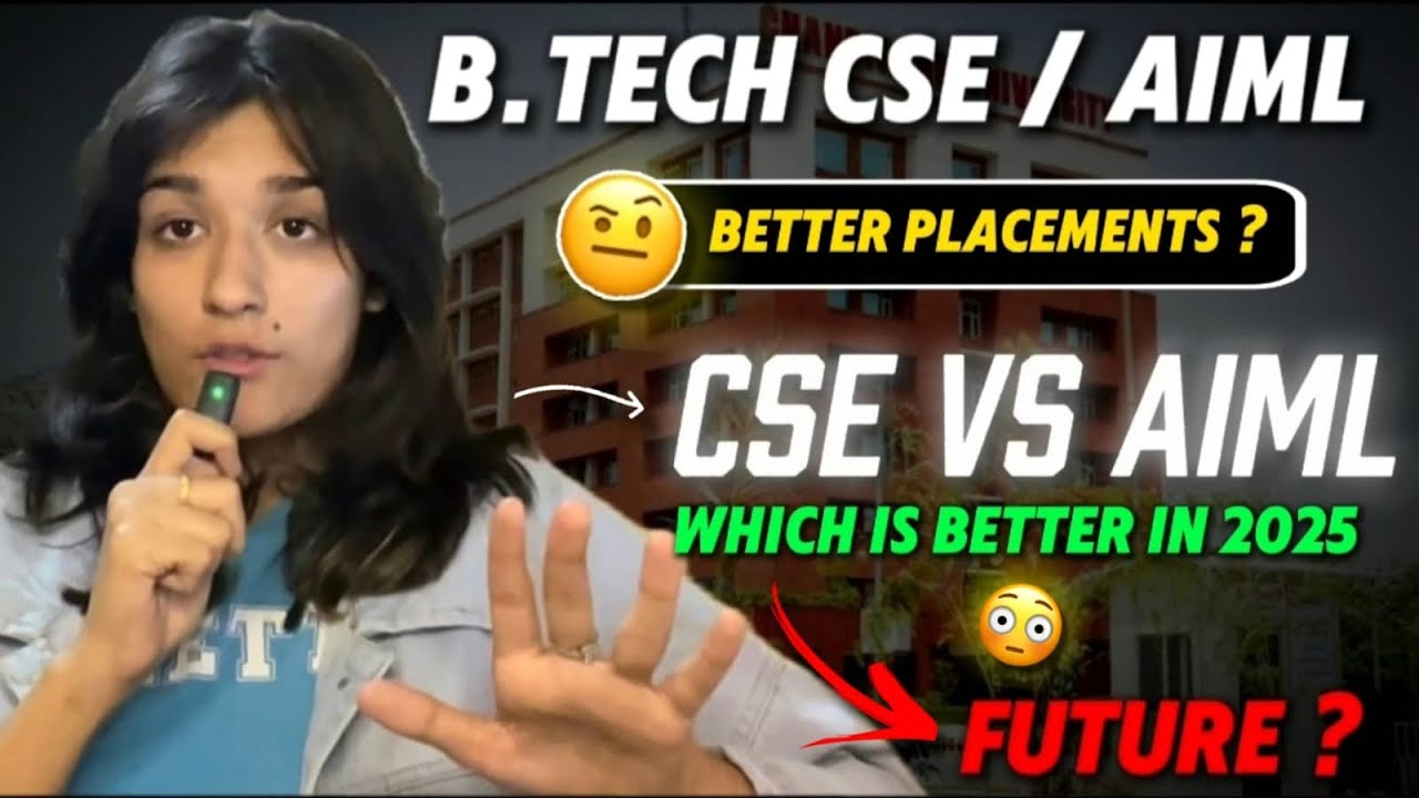 BTech CSE vs AIML | Career Scope, Job Roles, Fee & Top College for ...