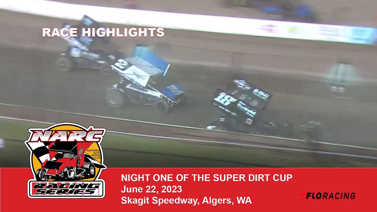 NARC SPRINT CARS SUPER DIRT CUP/SKAGIT JUNE 22, 2023 YouTube