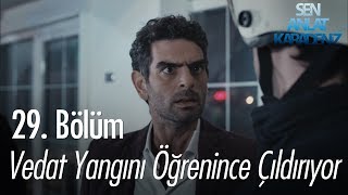 Vedat yangını öğrenince çıldırıyor! - Sen Anlat Karadeniz 29. Bölüm