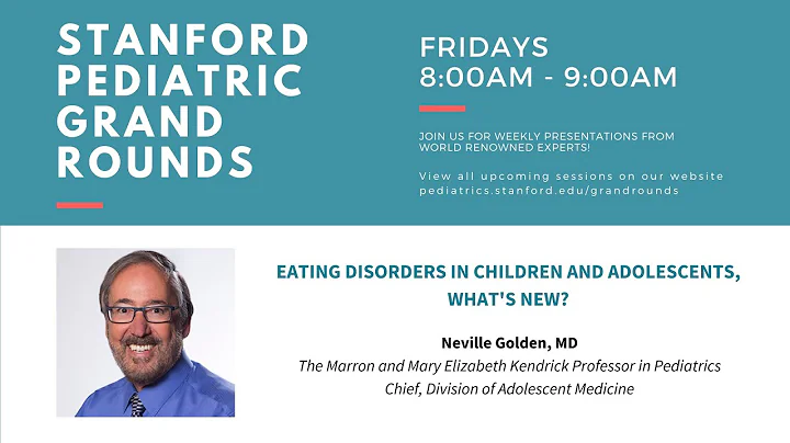 Stanford Pediatric Grand Rounds: Eating Disorders ...