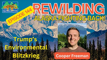 Episode 144 | Fighting Back: Alaska’s Stand Against Trump’s Environmental Blitzkrieg