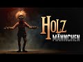 Creepypasta german  holzmnnchen  albtraumarchiv