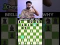Brilliant but why??  #chess #tamil #chessgame #chessplayer #chessmoves