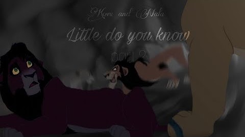 Kovu x Nala | Little do you know - CROSSOVER [Part 2.]