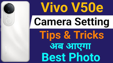 Vivo V50e 5G Mobile Camera Setting | Vivo V50e Mobile Best Camera Setting Kaise Kare