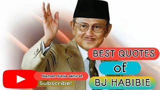 Best Quotes Of Bj Habibie.