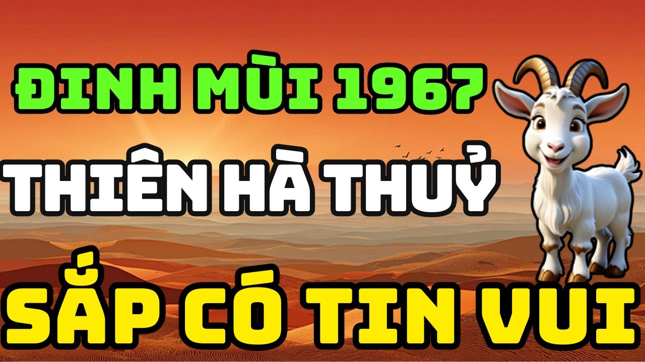 Tuổi Đinh Mùi 1967 Là Người Có Phúc Có Phần, Về Già Hưởng Lộc Tổ Tiên Nếu Biết Sớm 8 Điều Này
