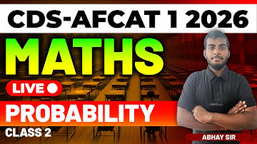 CDS-AFCAT 1 2026 Exam Maths Live - Probability - Class 2