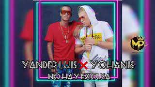 Yander Luis feat Yohanis - No hay Excusa (Audio Oficial)