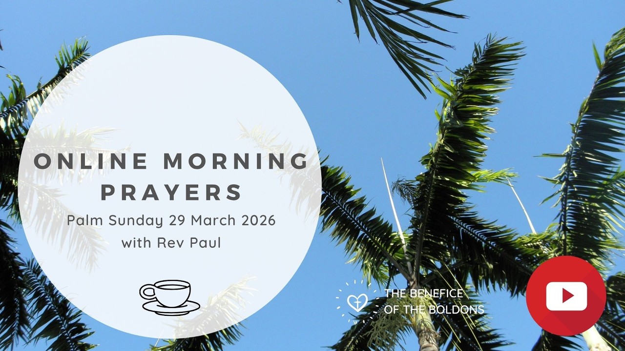 Online Benefice Worship for Palm Sunday 29 March 2026 - Together at home