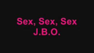 J.B.O. - Sex, Sex, Sex