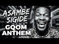 Asambe Sigide X Honix Beatz Gqom Anthem