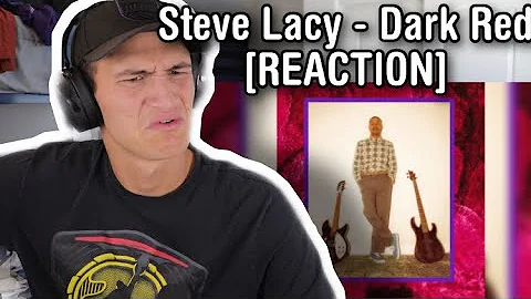 Steve Lacy - Dark Red [REACTION]