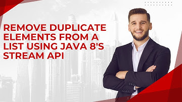 Remove Duplicate Elements from a List Using Java 8