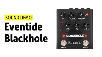 Eventide Blackhole - Sound Demo (no talking)