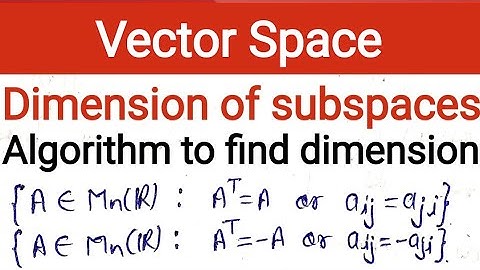 53. Dimension of subspace of symmetric and skew-symmetric matrices | vector space | Linear Algebra