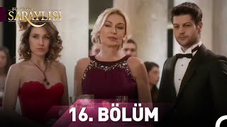 Bugünün Saraylısı 16. Bölüm