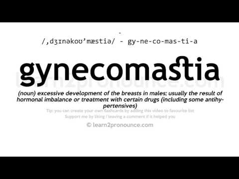 Pronunciation of Gynecomastia | Definition of Gynecomastia