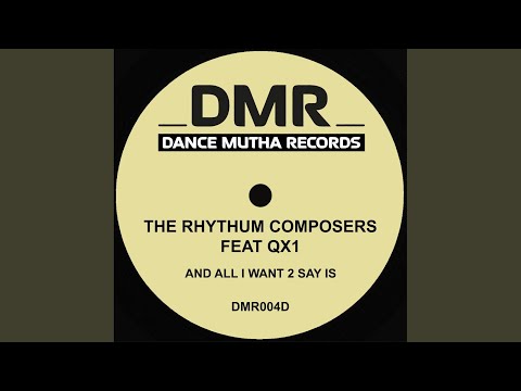 QX-1 — And All I Want 2 Say Is (N-R-G)