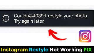 Instagram AI Filter Not Working? Couldn’t Restyle Your Photo Try Again Later Fix 2026