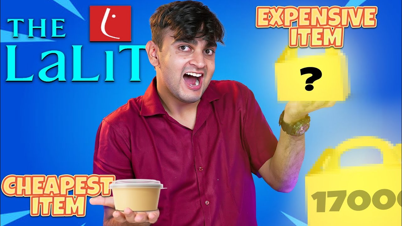 Trying 5 Star Lalit's Cheapest vs Most Expensive Food