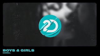 Dawell - Boys & Girls [Tech House]