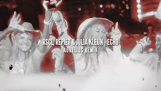 RSCL, Repiet & Julia Kleijn - Echo (Aurelios Remix) | FREE DOWNLOAD