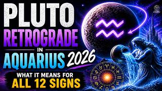 Pluto Retrograde in Aquarius 2026 ✨ What It Means for All 12 Signs (Deep Transformation Begins)