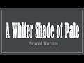 A whiter shade of pale  procol harum lyrics