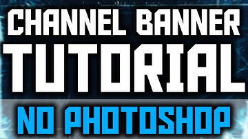 How to Make YouTube Channel Banner/Art WITHOUT Photoshop Tutorial! (2015/2016)