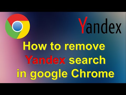 How to remove Yandex search engine in google Chrome browser