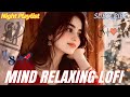 🎶 2026 Ultimate Mind Relaxing Lofi Beats | Study, Sleep & Chill 🎧 Teri Yaadon Ka Mausam