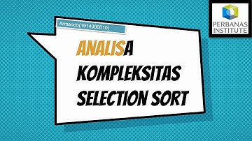 ANALISIS KOMPLEKSITAS SELECTION SORT