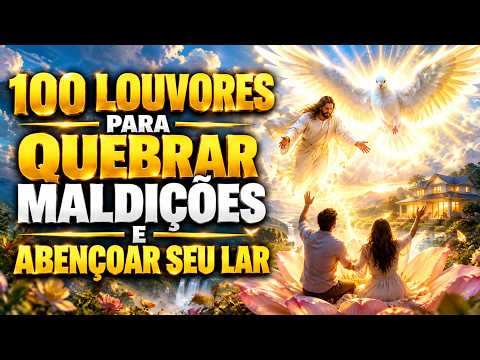 Top Worship Songs for Deliverance, Faith, and Blessings 🙏 100 Worship Songs for God to Break Curs...