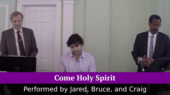 Come Holy Spirit, performed by Jared, Bruce, and C...
