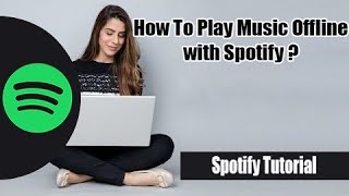 How to Play Music Offline with Spotify? | Listen to Music Offline in Spotify screenshot 3