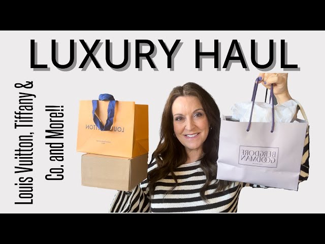 LUXURY HAUL  Louis Vuitton, Tiffany & Co. & what I got at Bergdorf's that  I wasn't supposed to buy! 