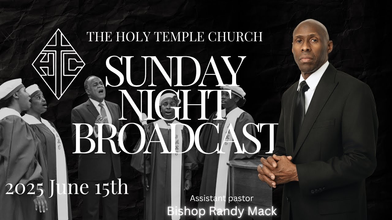 The Holy Temple Church: June 15, 2025 Sun. Night Broadcast - YouTube