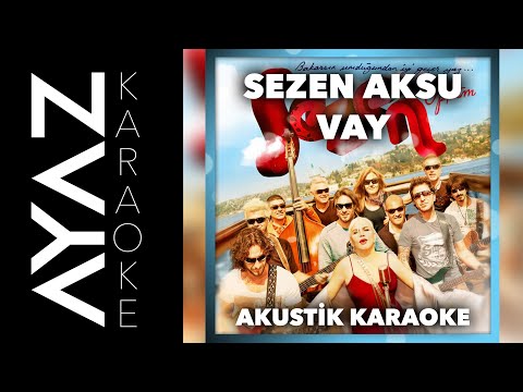 Sezen Aksu - Vay | Akustik Karaoke