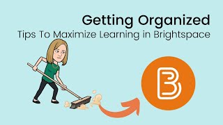 Course Organization Tips For Brightspace | Teacher Tutorial
