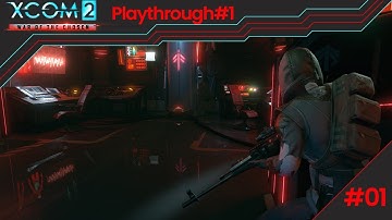 It Begins, Operation GateCrasher | XCOM 2 WOTC | Modded Playthrough | Part 1