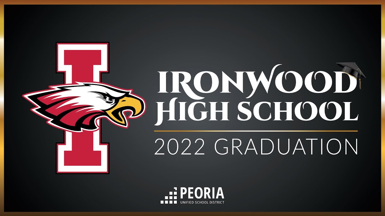 2022 Ironwood High School Graduation YouTube